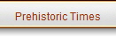 Prehistoric Times