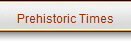 Prehistoric Times